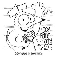 Cover image for Cody Finds True Love: Cody falls in love with his childhood sweet heart Nissa