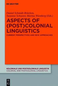 Cover image for Aspects of (Post)Colonial Linguistics: Current Perspectives and New Approaches