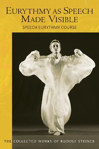 Cover image for Eurythmy as Speech Made Visible