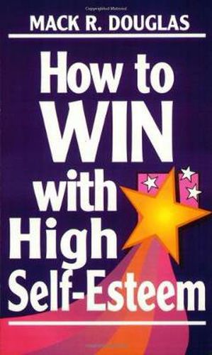 Cover image for How to Win With High Self-Esteem