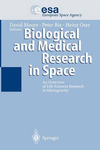 Cover image for Biological and Medical Research in Space: An Overview of Life Sciences Research in Microgravity