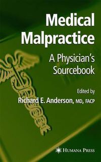 Cover image for Medical Malpractice: A Physician's Sourcebook