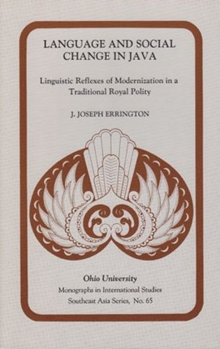 Cover image for Language and Social Change in Java: Linguistic Reflexes of Modernization in a Traditional Royal Polity
