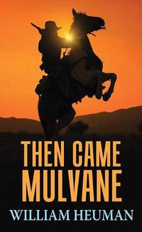 Cover image for Then Came Mulvane