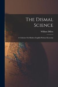 Cover image for The Dismal Science