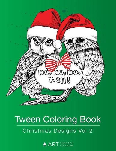 Cover image for Tween Coloring Book: Christmas Designs Vol 2: Colouring Book for Teenagers, Young Adults, Boys, Girls, Ages 9-12, 13-16, Cute Arts & Craft Gift, Detailed Designs for Relaxation & Mindfulness