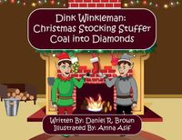 Cover image for Dink Winkleman: Christmas Stocking Stuffer - Coal Into Diamonds