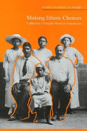 Cover image for Making Ethnic Choices: California's Punjabi Mexican Americans