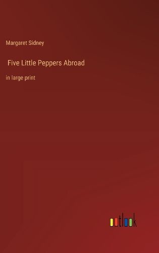 Cover image for Five Little Peppers Abroad