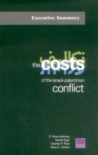 Cover image for The Costs of the Israeli-Palestinian Conflict: Executive Summary