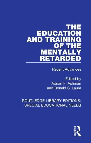 Cover image for The Education and Training of the Mentally Retarded: Recent Advances