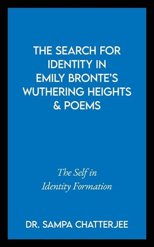 Cover image for The Search for Identity in Emily Bronte's Wuthering Heights and Poems