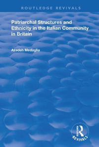 Cover image for Patriarchal Structures and Ethnicity in the Italian Community in Britain