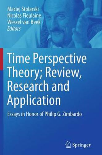 Cover image for Time Perspective Theory; Review, Research and Application: Essays in Honor of Philip G. Zimbardo