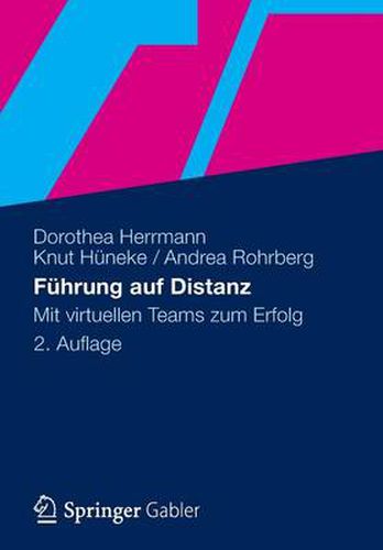 Fuhrung Auf Distanz: Mit Virtuellen Teams Zum Erfolg