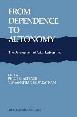 Cover image for From Dependence to Autonomy: The Development of Asian Universities
