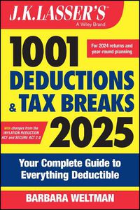 Cover image for J.K. Lasser's 1001 Deductions & Tax Breaks 2025