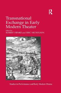 Cover image for Transnational Exchange in Early Modern Theater