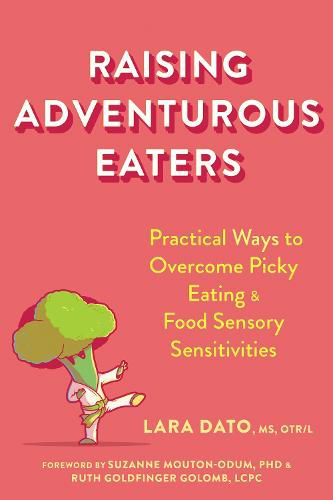 Cover image for Raising Adventurous Eaters: Practical Ways to Overcome Picky Eating and Food Sensory Sensitivities