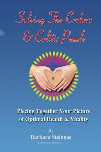 Solving The Crohn's & Colitis Puzzle: Piecing Together Your Picture of Optimal Health & Vitality