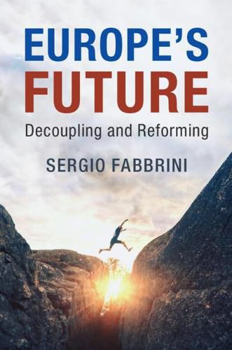 Cover image for Europe's Future: Decoupling and Reforming