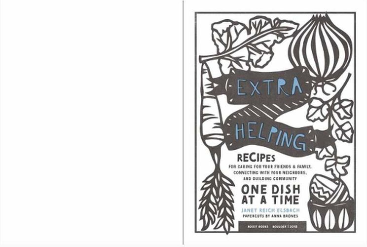 Extra Helping: Recipes for Caring, Connecting, and Building Community One Dish at a Time
