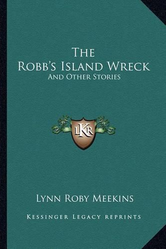 The Robb's Island Wreck: And Other Stories