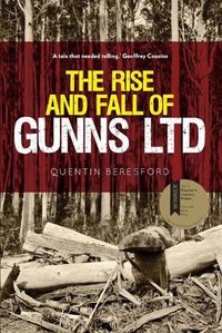 Cover image for The Rise and Fall of Gunns Ltd