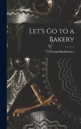 Cover image for Let's Go to a Bakery