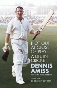 Cover image for Not Out at Close of Play: A Life in Cricket