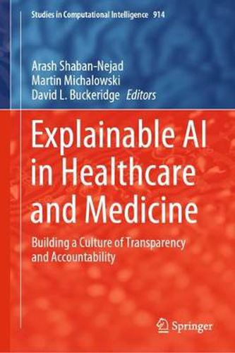 Explainable AI in Healthcare and Medicine: Building a Culture of Transparency and Accountability