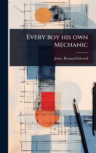 Cover image for Every boy his own Mechanic