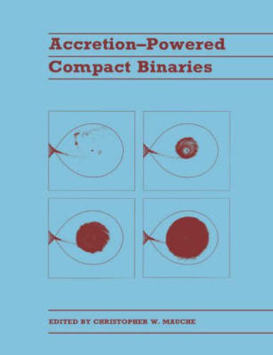 Cover image for Accretion-powered Compact Binaries