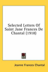 Cover image for Selected Letters of Saint Jane Frances de Chantal (1918)