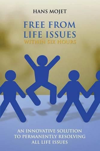 Cover image for Free From Life Issues Within Six Hours