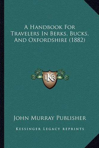 A Handbook for Travelers in Berks, Bucks, and Oxfordshire (1882)