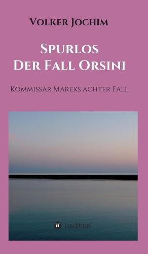 Cover image for Spurlos Der Fall Orsini: Kommissar Mareks achter Fall