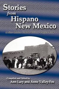 Cover image for Stories from Hispano New Mexico: A New Mexico Federal Writers' Project Book