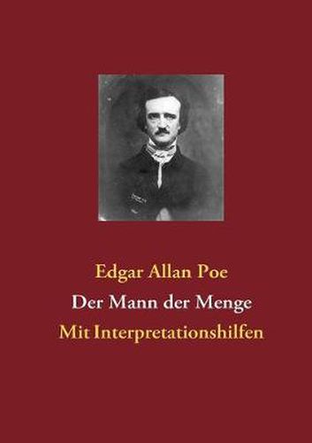 Cover image for Der Mann der Menge: Mit Interpretationshilfen