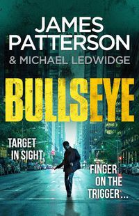 Cover image for Bullseye: (Michael Bennett 9). A crucial meeting. A global crisis. One New York cop.