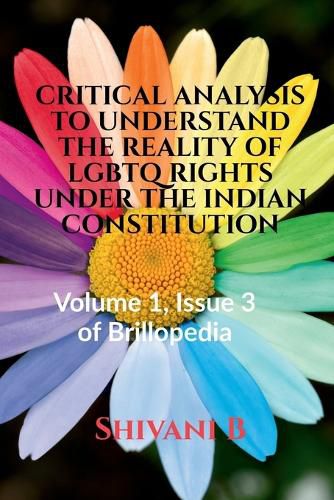 Cover image for Critical Analysis to Understand the Reality of LGBTQ Rights Under the Indian Constitution