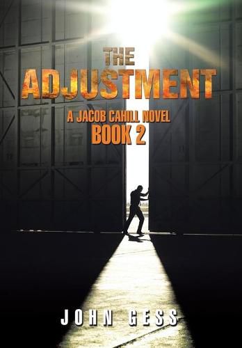 Cover image for The Adjustment: A Jacob Cahill Novel