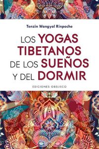 Cover image for Los Yogas Tibetanos de Los Suenos Y del Dormir