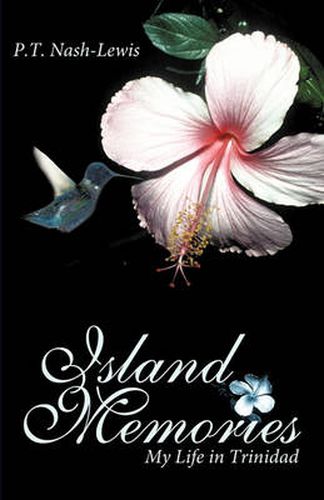 Cover image for Island Memories: My Life in Trinidad