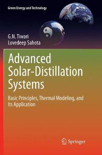 Cover image for Advanced Solar-Distillation Systems: Basic Principles, Thermal Modeling, and Its Application