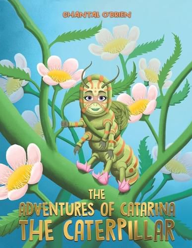 Cover image for The Adventures of Catarina: The Caterpillar