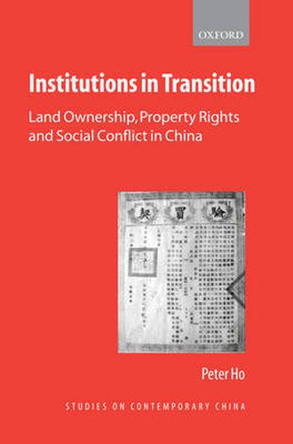 Cover image for Institutions in Transition: Land Ownership, Property Rights and Social Conflict in China
