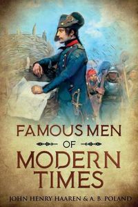 Cover image for Famous Men of Modern Times: Annotated