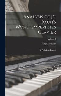 Cover image for Analysis of J.S. Bach's Wohltemperirtes Clavier