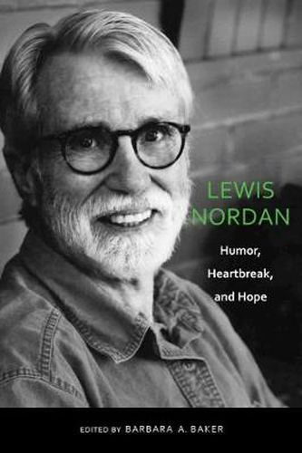 Cover image for Lewis Nordan: Humor, Heartbreak and Hope